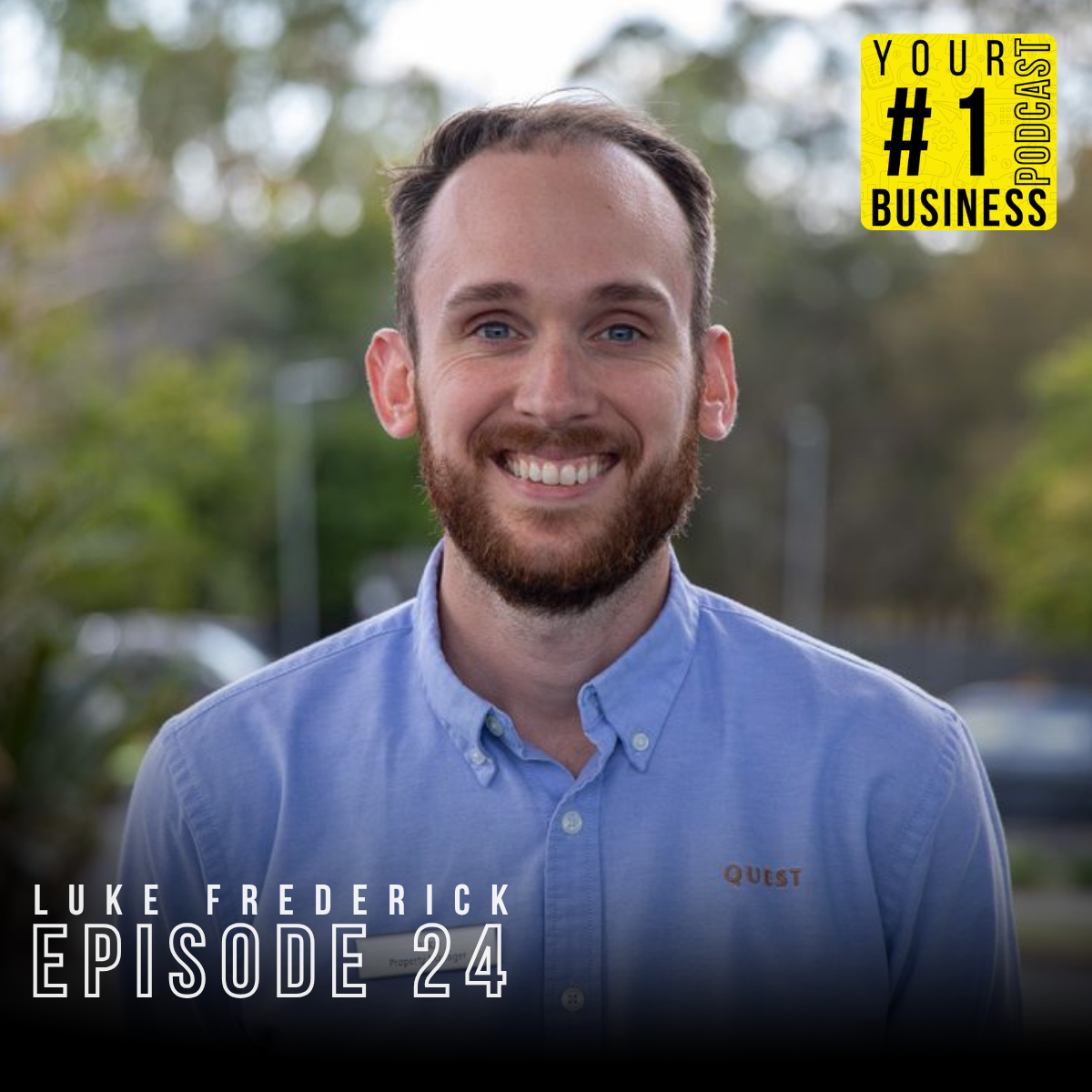 Ep 24 - Backing Yourself: Luke Frederick on Leadership, Opportunity and Quest Springfield Central